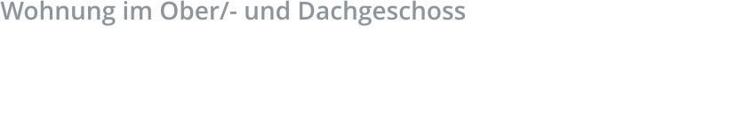 Wohnung im Ober/- und Dachgeschoss  Die Wohnung erstreckt sich über zwei Geschosse. Auf jedem Geschoss befindet sich ein Bad - im OG mit Duschwanne, im DG mit Dusche. Es gibt einen Spitzboden, der nicht für Wohnzwecke geeignet ist, aber Gäste können dort sicher übernachten. Ansonten kann er als zusätzliche Abstellfläche genutzt werden.  Im OG liegt die gemeinsame Küche, an die sich der Wintergarten und die Dachterrasse anschließen.